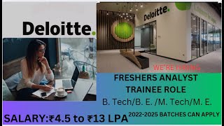 DELOITTE HIRING ANALYST TRAINEE ROLE FRESHERS B TechB E M TechM E SALARY ₹45 to ₹13 LPA [upl. by Hoshi81]