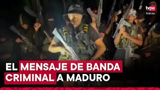 Venezuela banda criminal ’Tren del Llano’ exige a Nicolás Maduro respetar la voluntad del pueblo [upl. by Ajet]