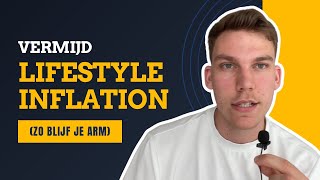 HIERDOOR BLIJF JE ARM Lifestyle Inflation [upl. by Ecyaj]