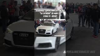 Silverado Supercharged  Nitro vs Audi S3 Stage 3  Nitro arrancones [upl. by Eimmot]