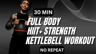 30 Minute Intense Kettlebell Hiit Workout  Total Body Burn With No Repeat Exercises [upl. by Eimma]