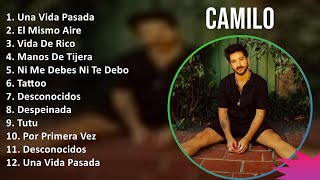 Camilo 2024 MIX Nuevas Canciones  Una Vida Pasada El Mismo Aire Vida De Rico Manos De Tijera [upl. by Adnima]