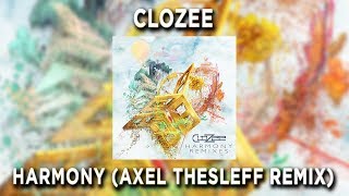 CloZee  Harmony Axel Thesleff Remix [upl. by Kcirdneh169]