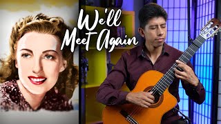 We’ll Meet Again Vera Lynn  Performed by Alejandro Aguanta  Classical guitar [upl. by Teews]