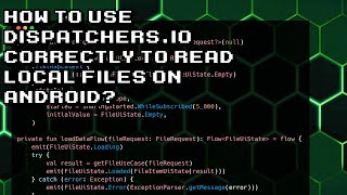 Optimizing DispatchersIO for Reading Local Files on Android [upl. by Lekym]