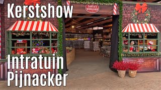 Kerstshow Intratuin Pijnacker 2024 ⭐⭐⭐⭐⭐ part 1 [upl. by Leinod]