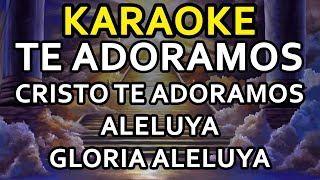 PISTA KARAOKE  TE ADORAMOS CRISTO TE ADORAMOS  ALELUYA  TU ERES SANTO 😭😭 [upl. by Evonne]