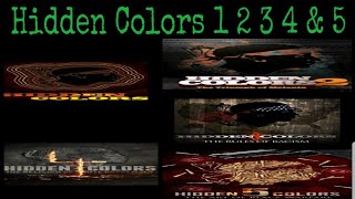 Hidden Colors 1 2 3 4 amp 5 [upl. by Ayarahs819]