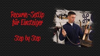 RecurveSetUp für Einsteiger  Step by Step [upl. by Baryram482]