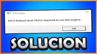 Solución Error DX11 Feature Level 100 is Required to Run the Engine  Mau503 [upl. by Ignacius912]