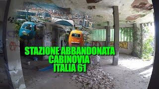 Quello che rimane di Italia 61  La stazione abbandonata della cabinovia [upl. by Anauqaj159]