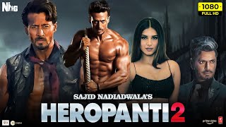 Heropanti 2 Full Movie HD  Tiger Shroff  Tara Sutaria  Nawazuddin Siddiqui  Review amp Facts [upl. by Aeet]