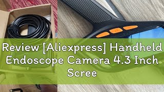 Review Aliexpress Handheld Endoscope Camera 43 Inch Screen 2100 Meter Rigid Cable HD1080P 8MM5 [upl. by Demetra780]