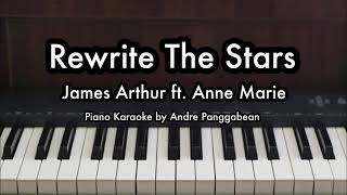 Rewrite The Stars  James Arthur ft Anne Marie  Piano Karaoke by Andre Panggabean [upl. by Annavahs]