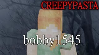 Minecraft CREEPYPASTA bobby1545 [upl. by Tace]