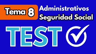 TEST 8  Administrativos de la Seguridad Social [upl. by Tnecillim]