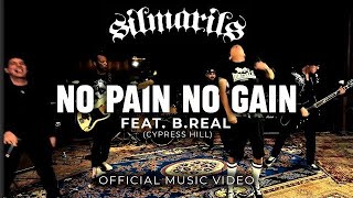 Silmarils  No Pain No Gain Feat B Real Cypress Hill  Official Music Video [upl. by Eicyac225]