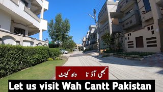 Visit to Wah Cantt  Wah Cantt City  Wah Cantt [upl. by Ahsiyk]