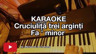 Cruciuliță trei arginți  KARAOKE Fa  min [upl. by Nevi698]