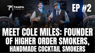 HOW Cole Miles ALMOST MADE IT TO SHARK TANK Founder of Higher Order Smokers EP 2 [upl. by Ailsa]