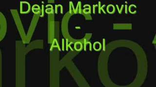 Dejan Markovic 2008  Alkohol [upl. by Anah]