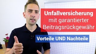 Unfallversicherung mit Beitragsrückgewähr I Vorteile und Nachteile [upl. by Roice]