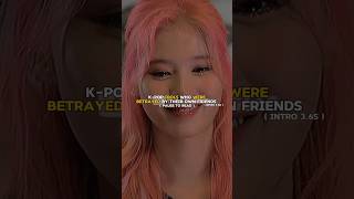 Betrayed by friends  ibkpopfication trending kpop youtubeshorts bts blackpink nct riize [upl. by Fred]