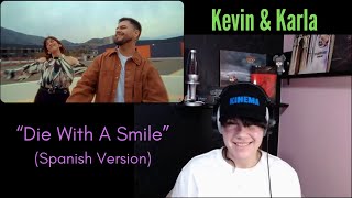 Kevin amp Karla quotDie With A Smilequot Spanish Version Reaction [upl. by Healy]