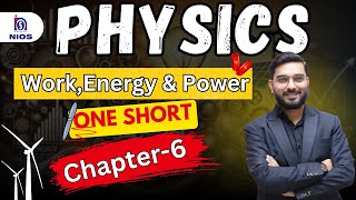 NIOS CLASS 12TH PHYSICS Work Energy amp Power One Shot [upl. by Norrehs]