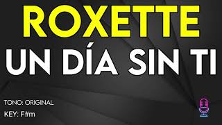 Roxette  Un Dia Sin Ti  Karaoke Instrumental [upl. by Flora]