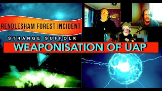 The Weaponisation of UAP  Strange Suffolk  Rendlesham Forest UFO [upl. by Sima]