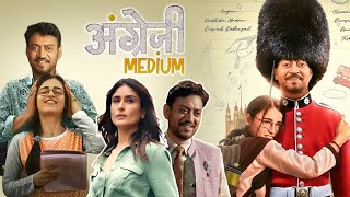 Angrezi Medium Full Movie  Irrfan Khan  Radhika Madan  Kareena Kapoor  Review amp Facts HD [upl. by Ipoillak870]