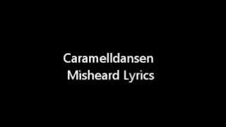 CaramelldansenMisheard Lyrics [upl. by Naira]