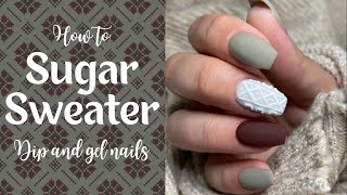 How to do a sugared sweater nail  easy nail art with dip powder [upl. by Nahte22]