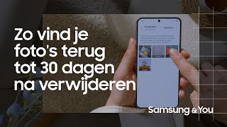 Hoe vind je fotos terug tot 30 dagen na verwijderen  Samsung amp You [upl. by Solis844]