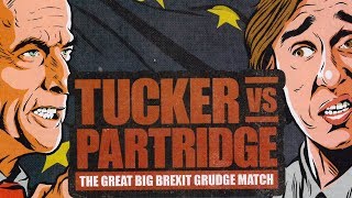 Tucker VS Partridge The Great Big Brexit Grudge Match readthrough [upl. by Amzaj]