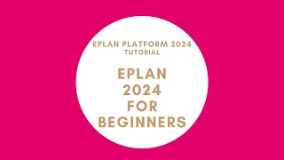 EPLAN 2024 for Beginners [upl. by Ellenahs136]