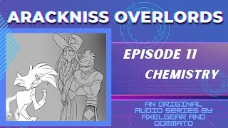 🔫ARACKNISS OVERLORDS 🚬 EP 11 CHEMISTRY  Hazbin Hotel Radio Play Audio Drama Comic Dub [upl. by Dranyar]