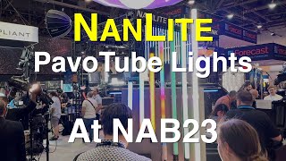 NanLite PavoTube Lights  NAB 2023 [upl. by Chae]