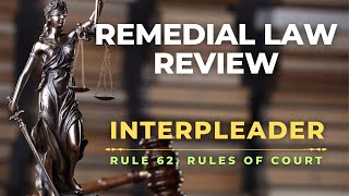 RULE 62  INTERPLEADER  REMEDIAL LAW REVIEW [upl. by Nivalc]