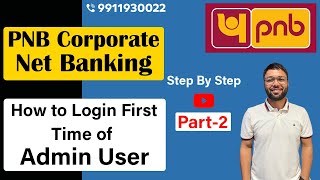 How to Login First Time of Admin User  PNB Corporate Banking [upl. by Ahsilef]