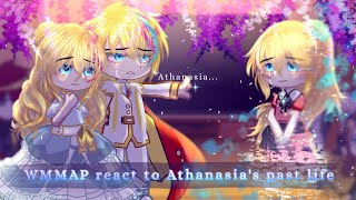 quotWMMAP react to Athanasias past lifequot LP Athy amp  °Gacha club° [upl. by Pratte]