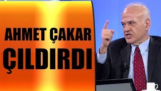 Stüdyo karıştı Ahmet Çakar fena kızdı Susturun şunu çeker giderim [upl. by Amelus]