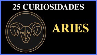 25 Curiosidades  Signo de ARIES [upl. by Carri]