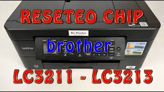 RESET CHIP CARTUCHO BROTHER LC3211 LC3213 E INSTALACION EN MFCJ491DW [upl. by Halian449]