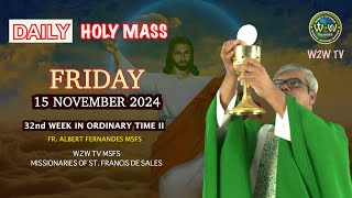 FRIDAY HOLY MASS  15 NOVEMBER 2024  32ND WEEK IN ORDINARY TIME II  Fr Albert MSFS holymass mass [upl. by Nimsay524]