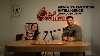 EPISODE 26 MEN WITH EMOTIONAL INTELLIGENCE with Josh Leyva [upl. by Slerahc]