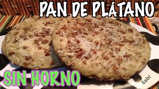 PAN DE PLÁTANO SIN HORNO HICE UNA RECETA QUE ME GUSTÓ [upl. by Nolyarg]