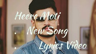 Heere Moti  official Video  Lyrics Video  kadir Thind  Latest Punjabi Song 2018 [upl. by Esital]