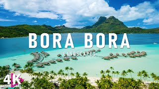 FLYING OVER BORA BORA 4K UHD Amazing Beautiful Nature Scenery amp Relaxing Music  4K Video Ultra HD [upl. by Nannek58]